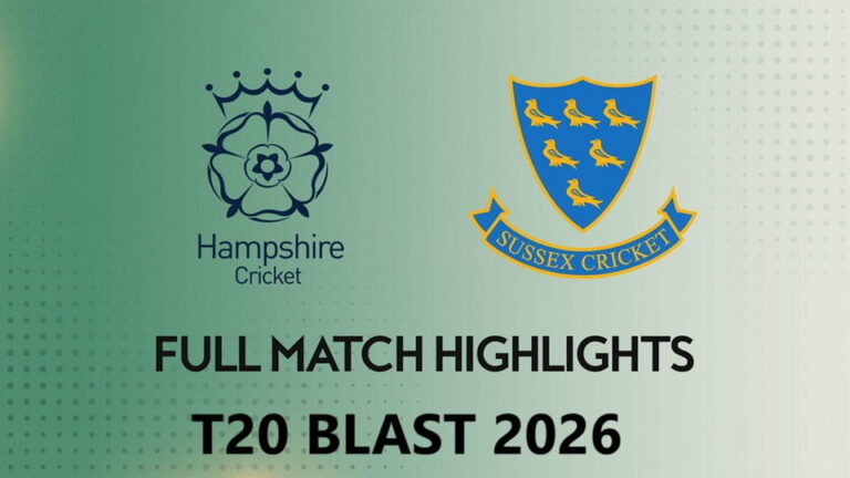 Hampshire vs Sussex T20 BLAST 2026 Match 35, Dream 11 Prediction, Fantasy Cricke